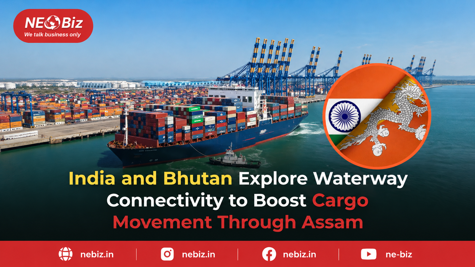 India and Bhutan Explore Waterway Connectivity to Boost Cargo  Movement Through Assam